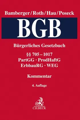 Bamberger / Roth / Hau |  Bürgerliches Gesetzbuch: BGB Band 3: §§ 705-1017 - PartGG, ProdHaftG, ErbbauRG, WEG  | Buch |  Sack Fachmedien