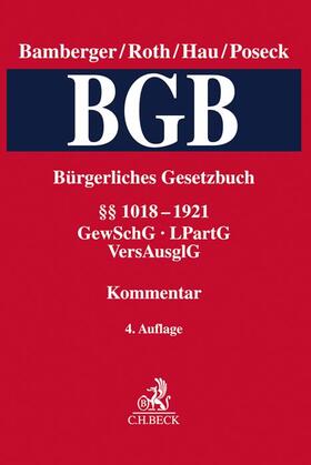 Bamberger / Roth / Hau | Bürgerliches Gesetzbuch: BGB  Band 4: §§ 1018-1921 - GewSchG, LPartG, VersAusglG  | Buch | sack.de