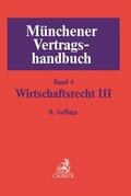 Schütze / Weipert / Rieder |  Münchener Vertragshandbuch  Bd. 4: Wirtschaftsrecht III | Buch |  Sack Fachmedien