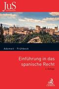 Adomeit / Frühbeck / Frühbeck Olmedo |  Einführung in das spanische Recht | Buch |  Sack Fachmedien