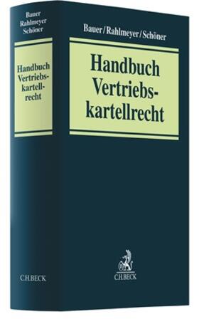 Bauer / Rahlmeyer / Schöner | Handbuch Vertriebskartellrecht | Buch | sack.de