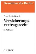 Schimikowski |  Schimikowski, P: Versicherungsvertragsrecht | Buch |  Sack Fachmedien