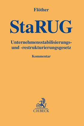 Flöther | StaRUG - Unternehmensstabilisierungs- und -restrukturierungsgesetz  | Buch | sack.de