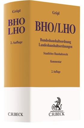Gröpl | BHO / LHO: Bundeshaushaltsordnung / Landeshaushaltsordnung | Buch | sack.de