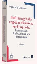 Byrd / Lehmann / Laby |  Einführung in die angloamerikanische Rechtssprache = Introduction to Anglo-American Law & Language  | Buch |  Sack Fachmedien