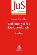 Grunewald / Schlitt |  Einführung in das Kapitalmarktrecht | Buch |  Sack Fachmedien