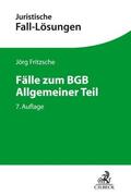 Fritzsche |  Fälle zum BGB Allgemeiner Teil | Buch |  Sack Fachmedien