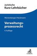 Würtenberger / Heckmann |  Verwaltungsprozessrecht | Buch |  Sack Fachmedien