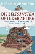 Zimmermann |  Die seltsamsten Orte der Antike | Buch |  Sack Fachmedien