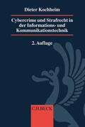 Kochheim |  Cybercrime und Strafrecht in der Informations- und Kommunikationstechnik | Buch |  Sack Fachmedien
