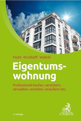 Fischl / Wolicki / Kirchhoff | Eigentumswohnung | Buch | sack.de