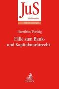 Haertlein / Poelzig |  Fälle zum Bank- und Kapitalmarktrecht | Buch |  Sack Fachmedien