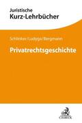 Schlinker / Ludyga / Bergmann |  Privatrechtsgeschichte | Buch |  Sack Fachmedien