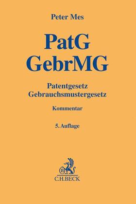 Mes | Patentgesetz, Gebrauchsmustergesetz: PatG, GebrMG | Buch | sack.de