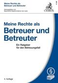 Zimmermann / Bayerischen Staatsministerium der Justiz |  Meine Rechte als Betreuer und Betreuter | Buch |  Sack Fachmedien