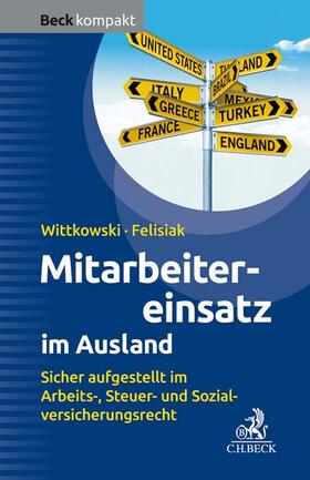 Wittkowski / Felisiak | Wittkowski, A: Mitarbeitereinsatz im Ausland | Buch | sack.de