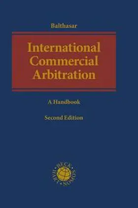 Balthasar |  International Commercial Arbitration | Buch |  Sack Fachmedien