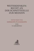 Jacobs / Plagemann / Schafhausen |  Weiterdenken: Recht an der Schnittstelle zur Medizin | Buch |  Sack Fachmedien