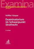 Höffler / Kaspar |  Examinatorium im Schwerpunkt Strafrecht | Buch |  Sack Fachmedien