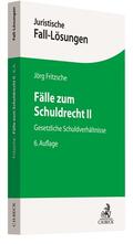Fritzsche |  Fälle zum Schuldrecht II | Buch |  Sack Fachmedien