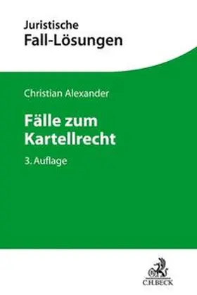 Alexander |  Fälle zum Kartellrecht | Buch |  Sack Fachmedien