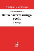 Stoffels / Lembke / Hoyningen-Huene |  Betriebsverfassungsrecht | Buch |  Sack Fachmedien