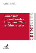 Gössl / Hübner / Kienle |  Grundkurs IPR und IZVR | Buch |  Sack Fachmedien
