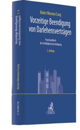 Rösler / Wimmer / Lang | Vorzeitige Beendigung von Darlehensverträgen | Buch | sack.de