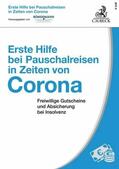 Römermann |  Erste Hilfe bei Pauschalreisen in Zeiten von Corona | eBook | Sack Fachmedien