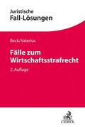Beck / Valerius / Kusche |  Fälle zum Wirtschaftsstrafrecht | Buch |  Sack Fachmedien