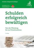 Bundesarbeitsgemeinschaft Schuldnerberatung e.V. (BAG SB) |  Schulden erfolgreich bewältigen | Buch |  Sack Fachmedien