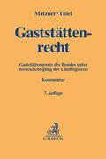 Metzner / Thiel |  Gaststättenrecht | Buch |  Sack Fachmedien