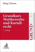 Kling / Thomas |  Grundkurs Wettbewerbs- und Kartellrecht | Buch |  Sack Fachmedien