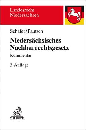 Schäfer / Pautsch | Niedersächsisches Nachbarrechtsgesetz | Buch | sack.de