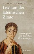 Kudla |  Lexikon der lateinischen Zitate | Buch |  Sack Fachmedien