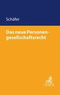 Schäfer |  Das neue Personengesellschaftsrecht | Buch |  Sack Fachmedien