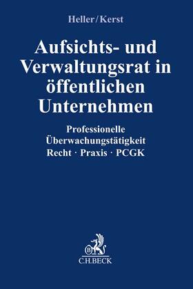Heller / Kerst | Aufsichts- und Verwaltungsrat im öffentlichen Unternehmen | Buch | sack.de