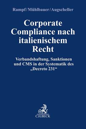 Rampf / Mühlbauer / Augscheller | Corporate Compliance nach Italienischem Recht | Buch | sack.de