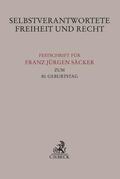 Joost / Oetker / Paschke |  Selbstverantwortete Freiheit und Recht | Buch |  Sack Fachmedien