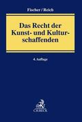 Fischer / Reich |  Das Recht der Kunst- und Kulturschaffenden | Buch |  Sack Fachmedien