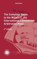 Risse |  The Complete (but unofficial) Guide to the Willem C. Vis International Commercial Arbitration Moot | Buch |  Sack Fachmedien