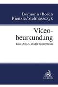 Bormann / Bosch / Kienzle |  Videobeurkundung | Buch |  Sack Fachmedien