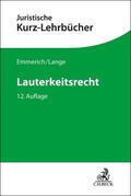 Emmerich / Lange |  Lauterkeitsrecht | Buch |  Sack Fachmedien