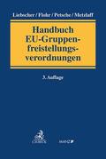 Liebscher / Flohr / Petsche |  Handbuch EU-Gruppenfreistellungsverordnungen | Buch |  Sack Fachmedien