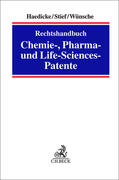Haedicke / Stief / Wünsche |  Rechtshandbuch Chemie-, Pharma- und Life-Sciences-Patente | Buch |  Sack Fachmedien