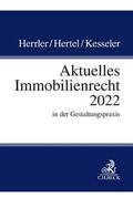 Herrler / Hertel / Kesseler |  Aktuelles Immobilienrecht 2022 | Buch |  Sack Fachmedien