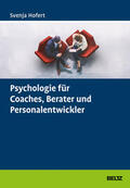 Hofert |  Psychologie für Coaches, Berater und Personalentwickler | eBook | Sack Fachmedien