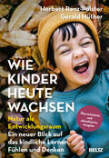 Renz-Polster / Hüther |  Wie Kinder heute wachsen | Buch |  Sack Fachmedien