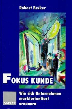 Becker |  Fokus Kunde | Buch |  Sack Fachmedien