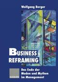Berger |  Business Reframing | Buch |  Sack Fachmedien